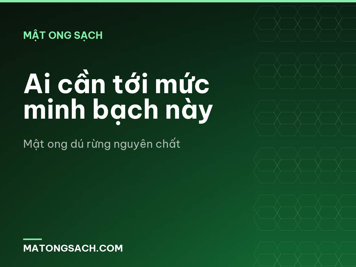 Ai cần tới mức minh bạch này
