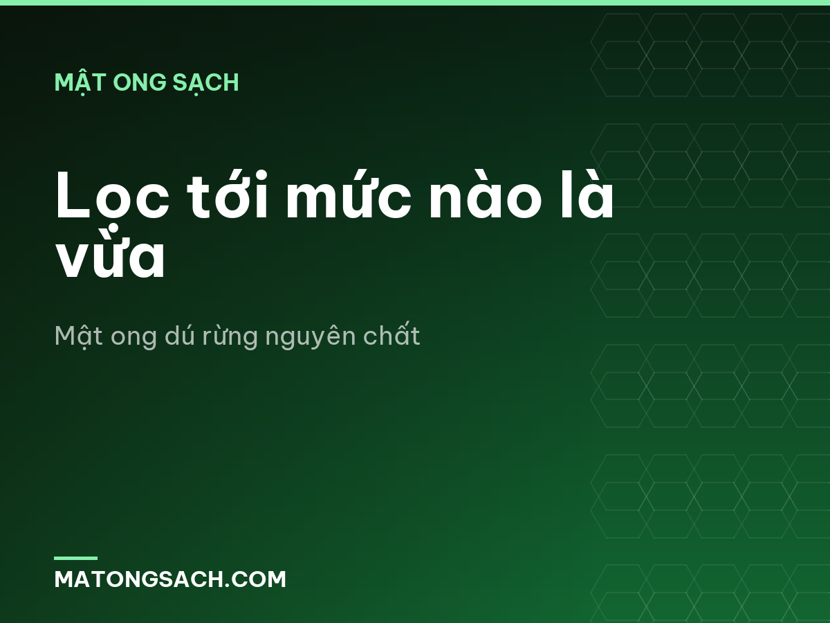 Lọc tới mức nào là vừa