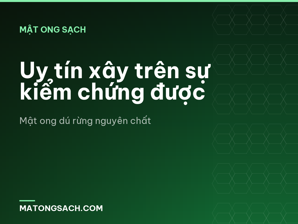 Uy tín xây trên sự kiểm chứng được